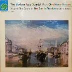 Pochette The Modern Jazz Quartet Plays One Never Knows - Original Film Score for “No Sun in Venice” by John Lewis