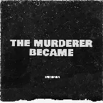 Pochette the murderer became