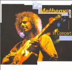 Pochette The Pat Metheny Group in Concert