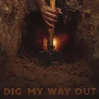 Pochette Dig My Way Out
