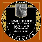 Pochette The Chronogical Classics: Stanley Brothers and The Clinch Mountain Boys 1959-1960