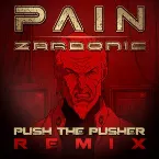 Pochette Push The Pusher (Zardonic Remix)