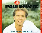 Pochette 30 jaar Paul Severs - Zijn grootste hits