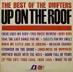 Pochette Up on the Roof: The Best of the Drifters