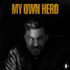 Pochette My Own Hero / Don’t Give Up on Me