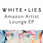 Pochette White Lies Amazon Artist Lounge