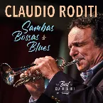 Pochette Sambas, Bossas and Blues: The Best of Claudio Roditi on Resonance