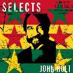 Pochette John Holt Selects Reggae