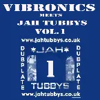 Pochette Vibronics meets Jah Tubbys Vol.1