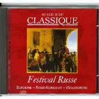 Pochette Au cœur du classique 40: Borodine / Rimski-Korsakov / Mussorgski - Festival Russe