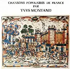 Pochette Chansons populaires de France par Yves Montand