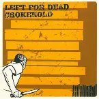Pochette Left For Dead / Chokehold