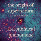 Pochette The Origin of Supernatural Astronomical Phenomena 23