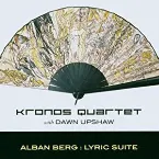 Pochette Lyric Suite (Kronos Quartet feat. Dawn Upshaw)