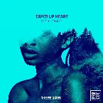 Pochette Taped Up Heart (The Remixes)