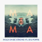 Pochette Hold On Be Strong vs. Big Poppa (Matoma Remix)