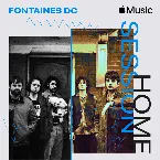 Pochette Apple Music Home Session: Fontaines D.C.