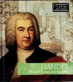 Pochette Handel: From Opera to Oratorio (The Classic Composers – Baroque 5)