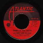 Pochette Down in the Valley / A Change Is Gonna Come