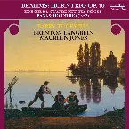 Pochette Brahms: Horntrio, op. 40 / Koechlin: Quatre Petites Pièces / Banks: Horntrio