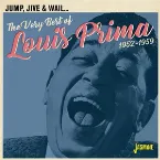 Pochette Jump, Jive & Wail: The Very Best of Louis Prima (1952-1959)