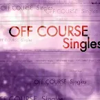 Pochette OFF COURSE Singles