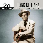 Pochette 20th Century Masters: The Millennium Collection: The Best of Hank Williams