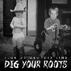 Pochette Dig Your Roots