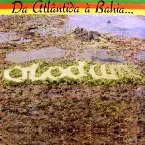 Pochette Da Atlântida à Bahia... o mar é o caminho