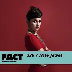 Pochette FACT Mix 320: Nite Jewel