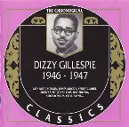 Pochette The Chronological Classics: Dizzy Gillespie 1946-1947