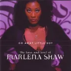 Pochette The Sass and Soul of Marlena Shaw: Go Away Little Boy