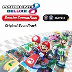Pochette Mario Kart 8 Deluxe Booster Course Pass: Wave 6 Soundtrack