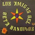 Pochette Los Amigos del Beta Bandidos
