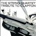 Pochette The String Quartet Tribute to Clapton