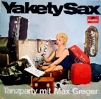 Pochette Yakety Sax: Tanzparty mit Max Greger