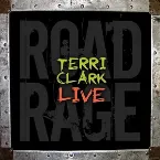 Pochette Terri Clark Live: Road Rage