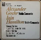 Pochette Alexander Goehr: Violin Concerto / Iain Hamilton: Violin Concerto