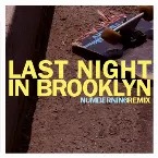 Pochette Last Night in Brooklyn (NUMBERNIN6 remix)