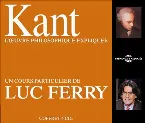 Pochette Kant : L'Œuvre philosophique expliquée
