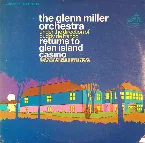 Pochette The Glenn Miller Orchestra Returns to Glen Island Casino