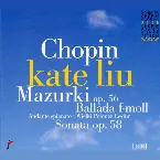 Pochette Mazurki op. 56 / Ballada f-moll / Sonata op. 58 / Andante spianato i Wielki Polonez Es-dur
