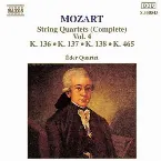 Pochette String Quartets (Complete), Vol. 4: K. 136 / K. 137 / K. 138 / K. 465