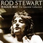 Pochette Maggie May: The Essential Collection