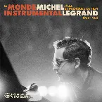 Pochette Le Monde instrumental Michel Legrand : Jazz et musiques de film 1953–1962