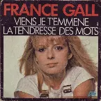 Pochette Viens je t'emmène / La Tendresse des mots