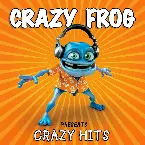 Pochette Crazy Frog Presents Crazy Hits