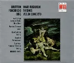 Pochette Britten: War Requiem / Penderecki: Threnos / Berg: Violin Concerto