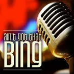 Pochette It Don't Mean a Thing If It Ain't Got That Bing