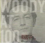 Pochette Woody at 100: Selections from the Woody Guthrie Centennial Collection